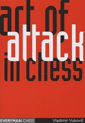 Art of Attack in Chess by Vladimir Vuković