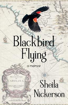 Blackbird Flying by Sheila Nickerson