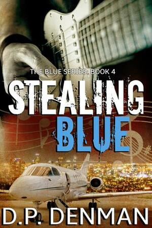 Stealing Blue by D.P. Denman