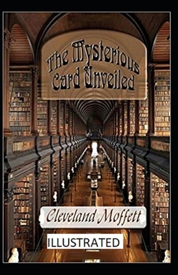 The Mysterious Card Unveiled Illustrated by Cleveland Moffett