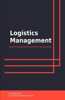 Logistics Management by Introbooks