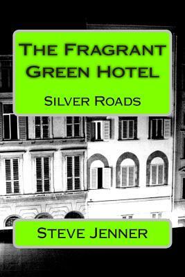 The Fragrant Green Hotel by Steve Jenner