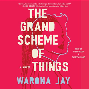 The Grand Scheme of Things by Warona Jay