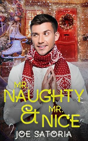 Mr. Naughty & Mr. Nice by Joe Satoria