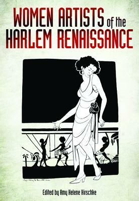 Women Artists of the Harlem Renaissance by Amy Helene Kirschke
