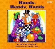 Hands, Hands, Hands by Marcia K. Vaughan