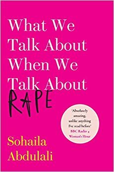 Do que estamos falando quando falamos de estupro by Sohaila Abdulali