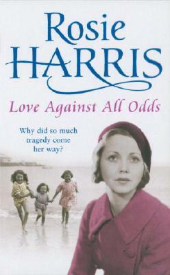 Love Against All Odds by Rosie Harris