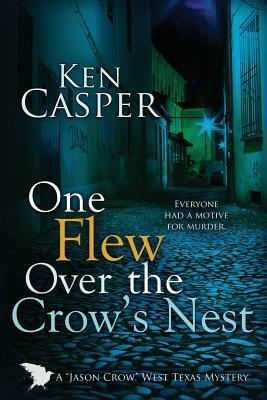 One Flew Over the Crow's Nest by Ken Casper