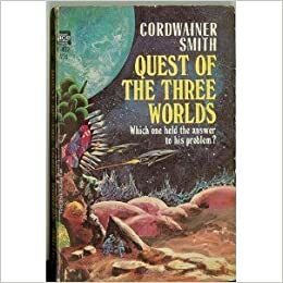 Quest of the Three Worlds by Cordwainer Smith
