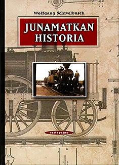 Junamatkan historia by Wolfgang Schivelbusch