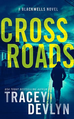 Cross Roads by Tracey Devlyn