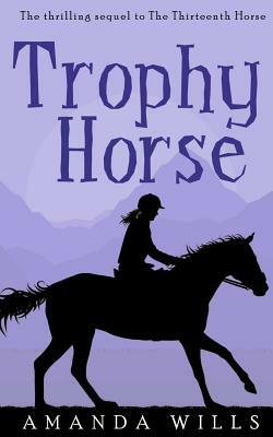 Trophy Horse by Amanda Wills