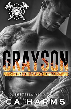 Grayson - A Station 47 Novel by C. A. Harms