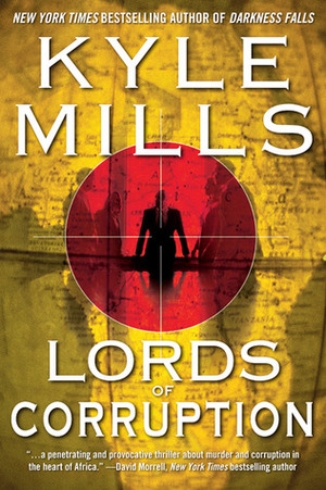 Lords of Corruption by Kyle Mills