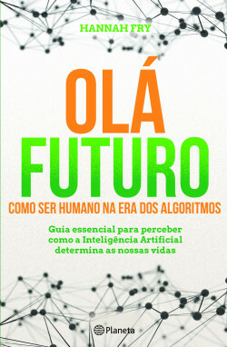 Olá Futuro by Hannah Fry