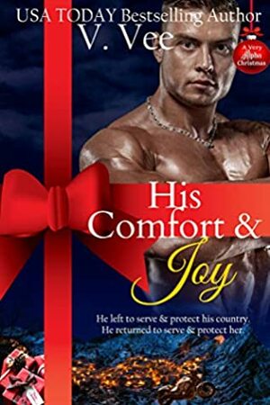 His Comfort & Joy by V. Vee