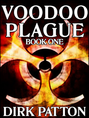 Voodoo Plague by Dirk Patton
