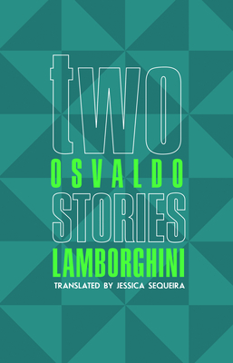 Two Stories by Osvaldo Lamborghini