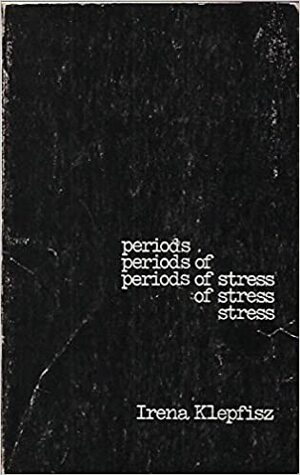 Periods of Stress by Irena Klepfisz