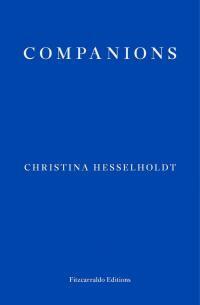 Companions by Christina Hesselholdt, Paul Russell Garrett