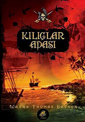 Kılıçlar Adası by Wayne Thomas Batson