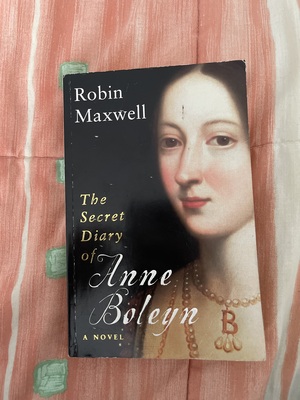 The Secret Diary Of Anne Boleyn  by Robin Maxwell