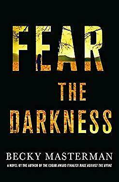 Fear The Darkness by Becky Masterman