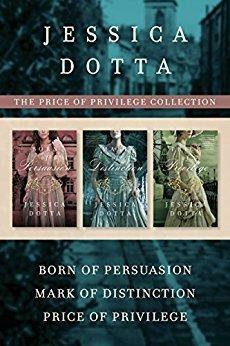 The Price of Privilege Collection: Born of Persuasion / Mark of Distinction / Price of Privilege by Jessica Dotta