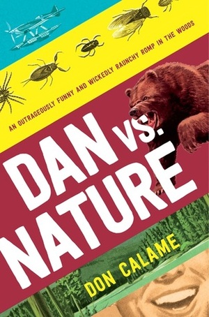 Dan Versus Nature by Don Calame