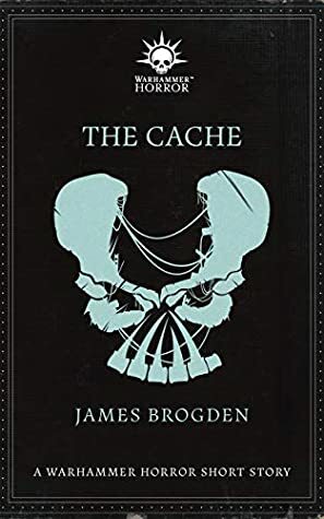 The Cache by James Brogden