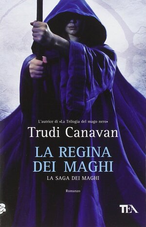 La Regina dei Maghi by Trudi Canavan