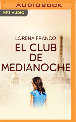 El Club de Medianoche (Narración En Castellano) by Lorena Franco