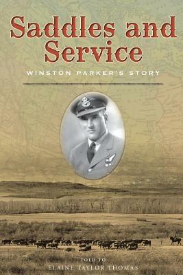 Saddles and Service: Winston Parker's Story by Elaine Thomas
