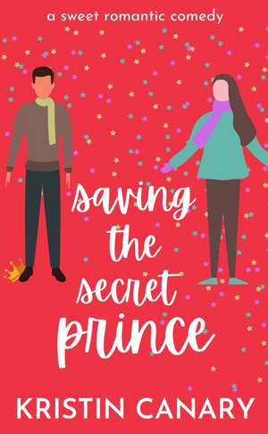 Saving the Secret Prince by Kristin Canary