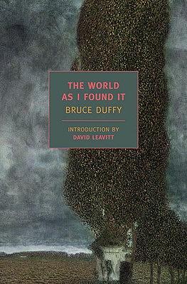 The World as I Found It by Bruce Duffy