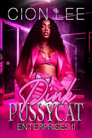 Pink Pussycat Enterprises II by Cion Lee, Cion Lee