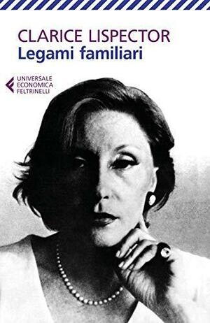 Legami familiari by Clarice Lispector