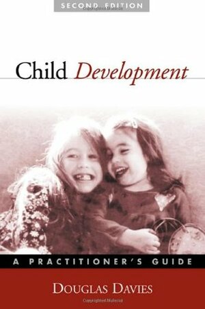 Child Development: A Practitioner's Guide by Douglas Davies