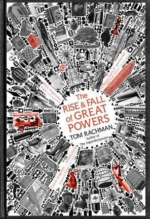 The Rise And Fall Of Great Powers by Tom Rachman