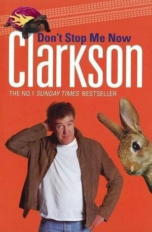 Don't Stop Me Now by Jeremy Clarkson