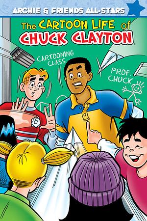 The Cartoon Life of Chuck Clayton by Archie Superstars