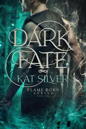 Dark Fate by Kat Silver