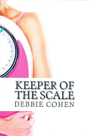 Keeper of the Scale (The Diet Buddies #1) by Debbie Cohen