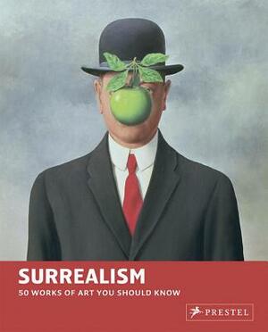 Surrealism: 50 Works of Art You Should Know by Brad Finger