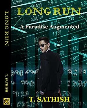 Long Run - A Paradise Augmented by T. Sathish