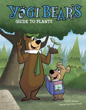 Yogi Bear's Guide to Plants by Mark Andrew Weakland