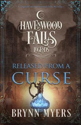 Released From a Curse: (A Legends of Havenwood Falls Novella) by Havenwood Falls Collective