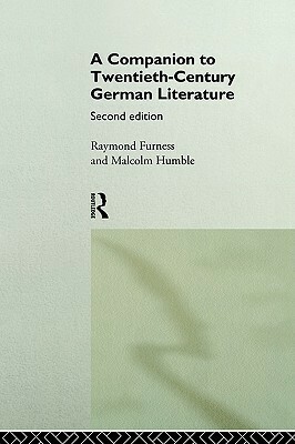 A Companion to Twentieth-Century German Literature by Raymond Furness