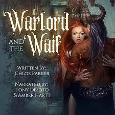 Warlord and the Waif by Chloe Parker